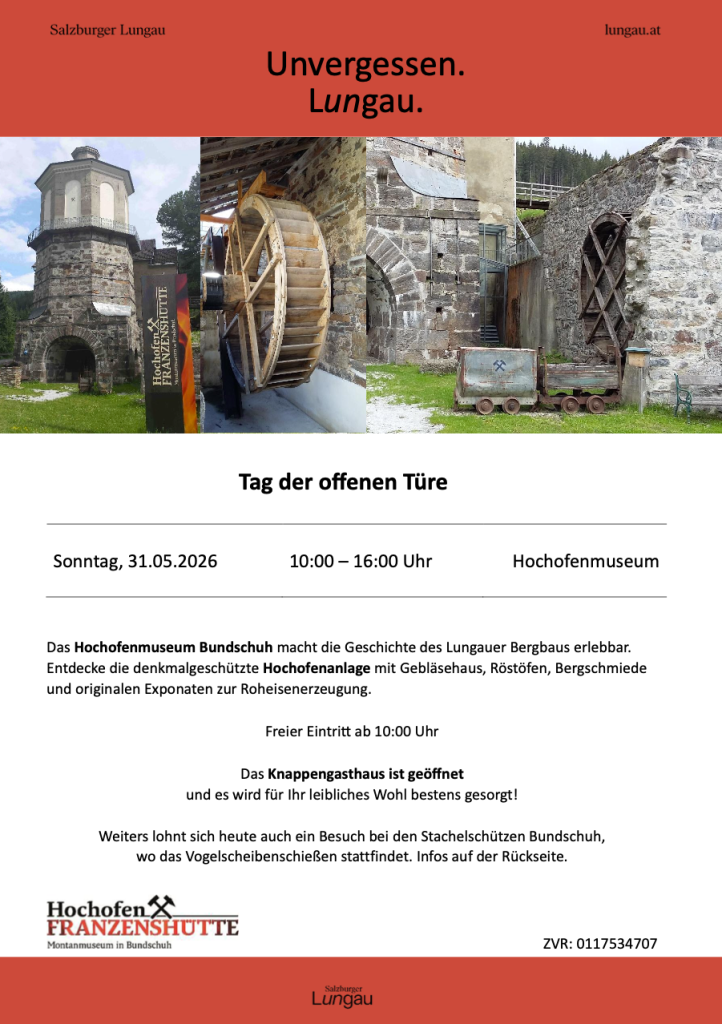 Tag der offenen Tür, Freier Eintritt ab 10:00 Uhr -- 
Das Hochofenmuseum Bundschuh macht die Geschichte des Lungauer Bergbaus erlebbar.
